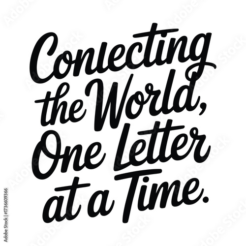 Connecting the World One Letter at a Time Inspirational Message