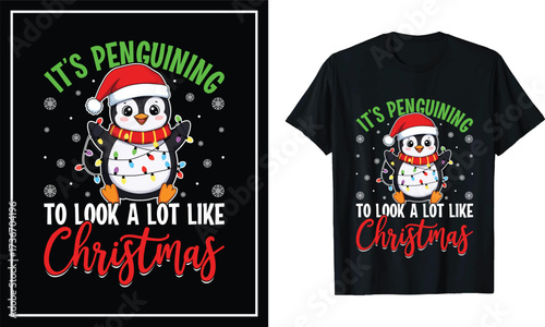Cute Penguin Christmas T-Shirt Design Funny It’s Penguining To Look A Lot Like Christmas