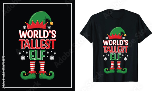 World’s Tallest Elf Funny Christmas T-Shirt, Holiday Costume Party Gift Tee