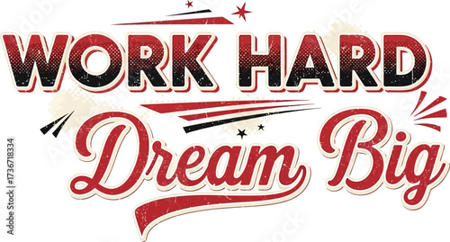 Work hard dream big motivational typography with red and black design on a white background