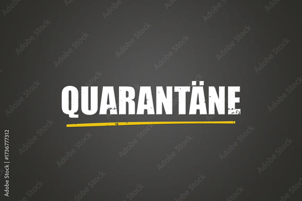 Fototapeta premium Quarantaene (Quarantine) - A blackboard with white text.