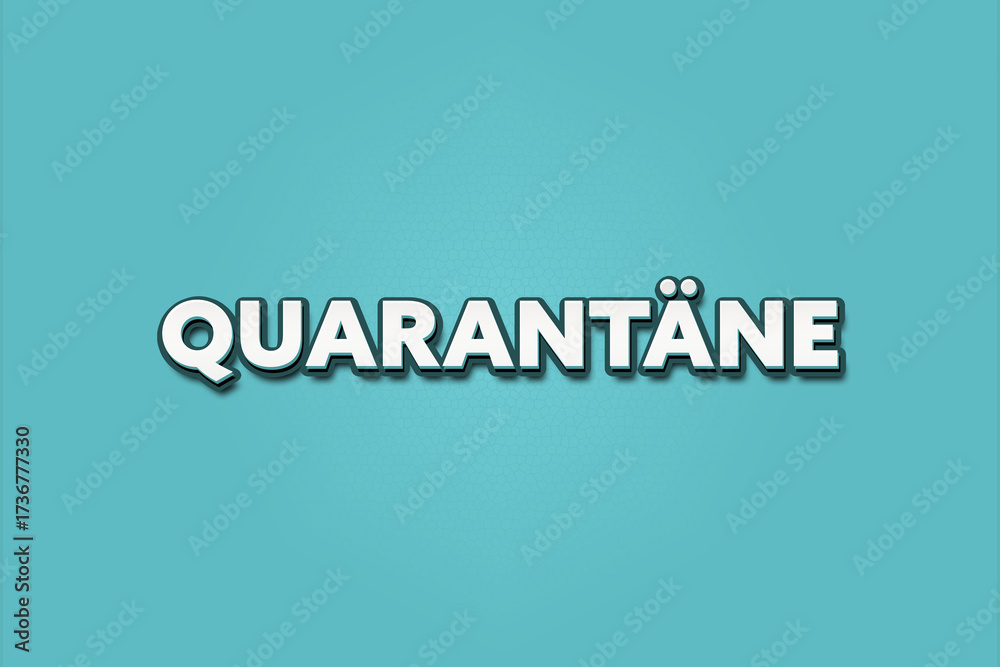 Fototapeta premium Quarantaene (Quarantine) - A turquoise banner illustration with white text.
