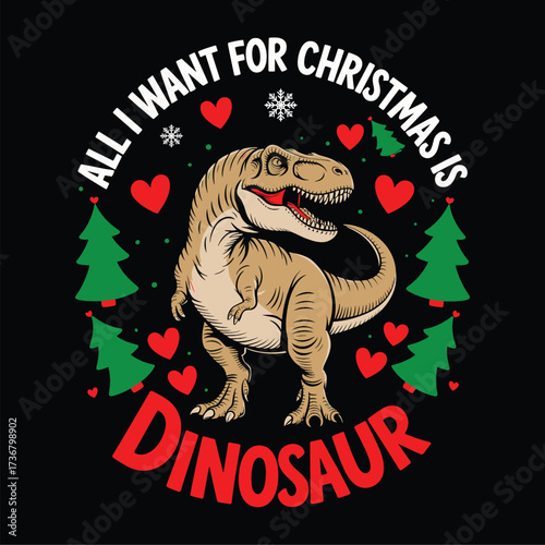 all i want for christmas is dinosaur t shirt design