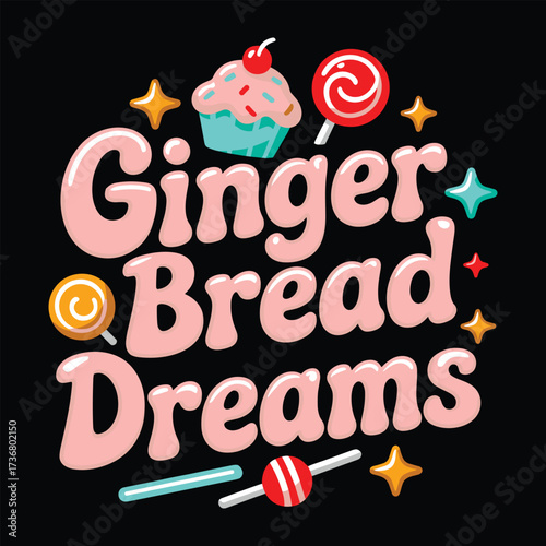 ginger bread dreams t shirt design 