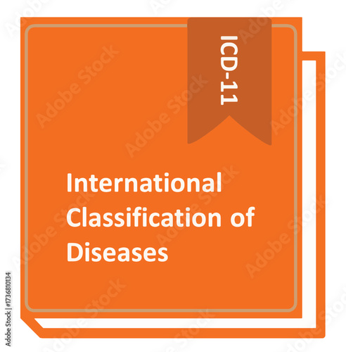 Illustration of ICD-11 International Classification of Diseases book cover in orange design, representing global healthcare coding, medical diagnosis system, and disease classification reference.