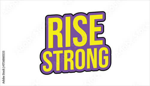 rise strong  motivational quote sticker
