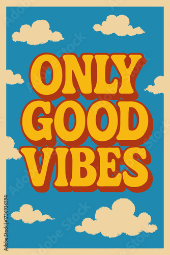 Retro 'Only Good Vibes' Motivational Poster with Clouds and Sky - Vintage Design