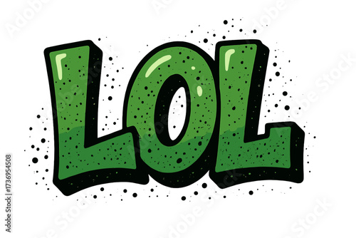 LOL word in urban graffiti style. Funny cool green bubble letters. Hand drawn vector illustration with texture. Street art typography for fashion, t-shirt prints, posters.