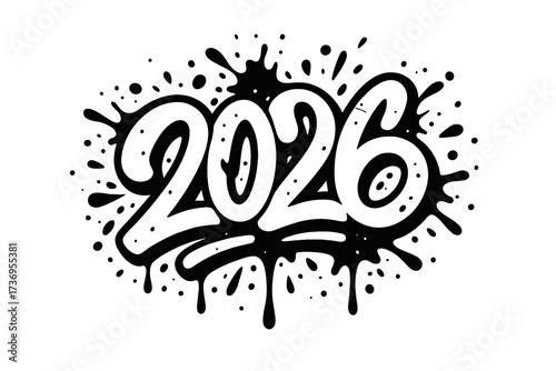 Urban graffiti style 2026 year date with black ink splashes and drops on white background. 90s street art design. Perfect for banners, posters, greeting cards, stickers, vector illustration.