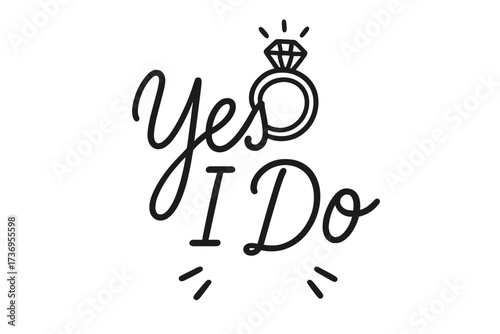 Yes I Do bridal sign with engagement ring, marriage proposal print for card, invitation, poster, t-shirt design, simple hand-drawn lettering illustration, cute vector art