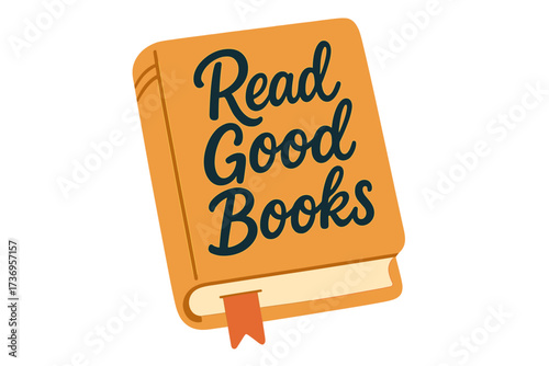Read Good Books hand written lettering quote. Flat vector illustration on book with bookmark. Love reading concept for education, library, literature, knowledge, and bookworms.