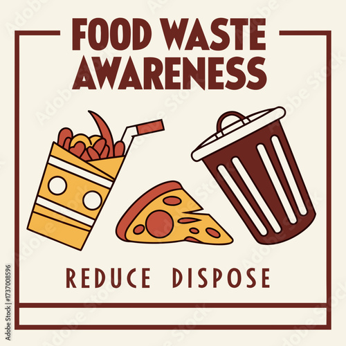 Food waste awareness campaign poster showing discarded fast food and a trash can