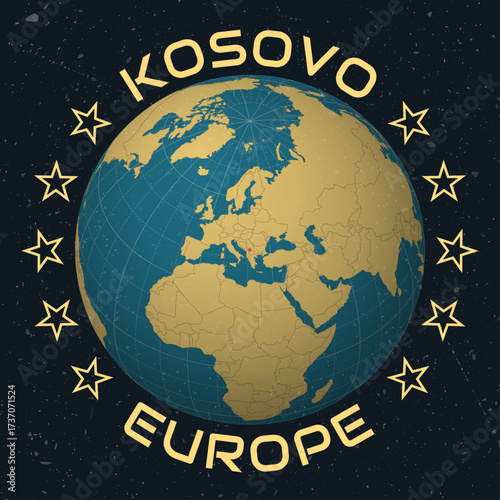 Kosovo on Globe. Country name round text. Vintage look with grunge scratched texture. Country view on world map in Sky Blue Light Yellow color palette. Kosovo shape on map.