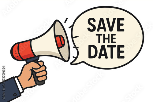Save the date announcement. Hand holding megaphone with speech bubble. Loudspeaker for important message or event reminder. Business marketing, advertising, promotion concept. Vector.