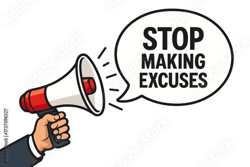 Hand holding megaphone with Stop Making Excuses speech bubble. Loudspeaker for announcement. Motivation, inspiration, no procrastination concept. Business marketing advertising banner.