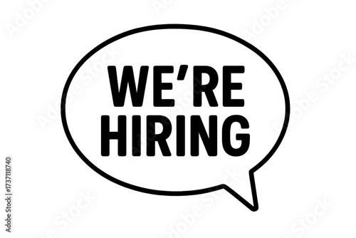 We're hiring speech bubble. Job vacancy announcement. Business recruitment concept. Employment opportunity. Join our team sign. Human resources design. Career message icon.