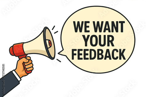 We want your feedback concept illustration. Hand holding a megaphone. Customer review and survey. Business marketing, advertising banner. Client opinion and suggestion vector.