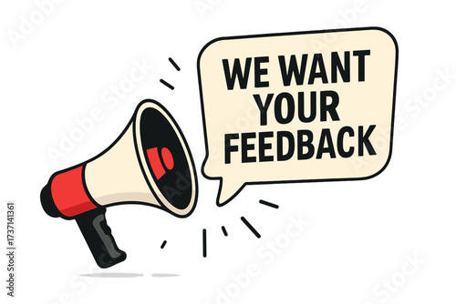 Megaphone with we want your feedback speech bubble. Loudspeaker for business, marketing and advertising. Customer review, opinion and satisfaction survey concept vector.