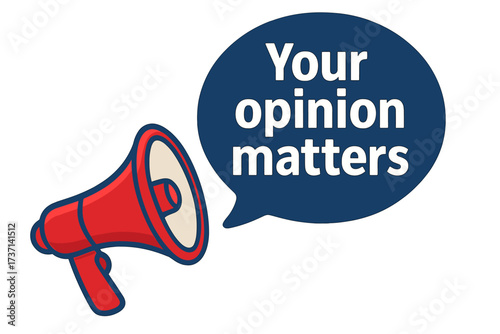 Megaphone with Your opinion matters speech bubble. Loudspeaker for announcement, feedback, and communication. Concept for business, marketing, customer survey, and poll.