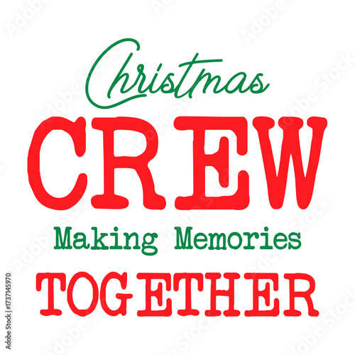 Christmas Crew Making Memories Together SVG 