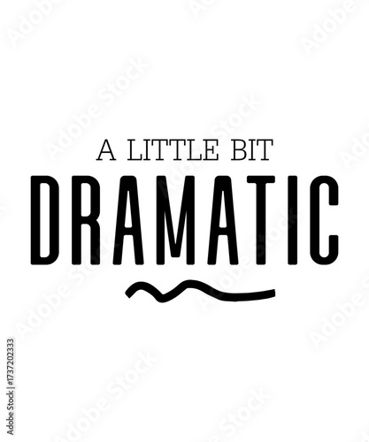 A Little Bit Dramatic svg 