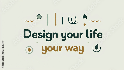 Design Your Life Your Way – Inspirational Quote Design