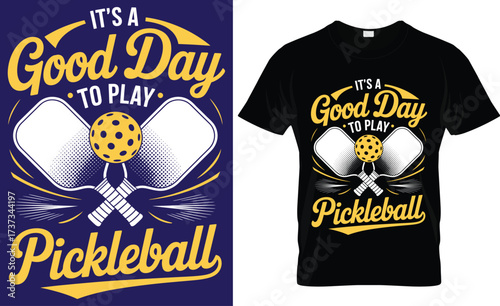 Good Day to Play Pickleball T-Shirt Design – Fun Sports Tee , Its a good day to play pickleball pickle ball t shirt design