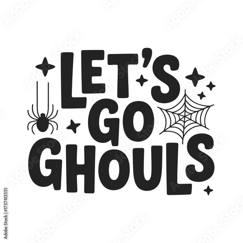 Spooky fun awaits with this 'Let's Go Ghouls' Halloween design featuring a playful spider and web, perfect for festive celebrations and creative projects.