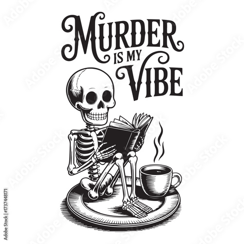 A skeleton reading a book with coffee, featuring the phrase 