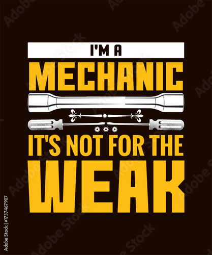 I'm A Mechanic It's Not For The Weak T-shirt Graphic with Tools