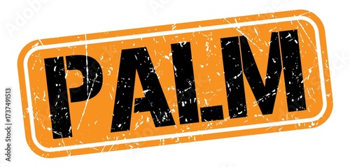 PALM text written on orange-black stamp sign.