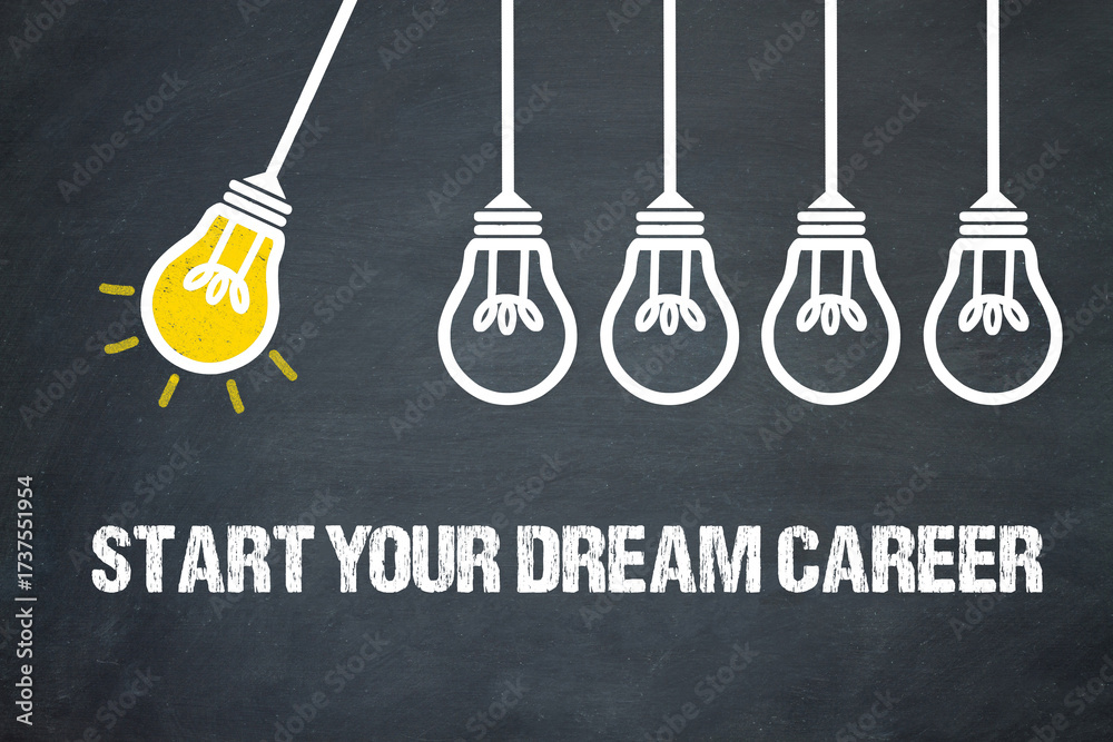 Fototapeta premium Start Your Dream Career 