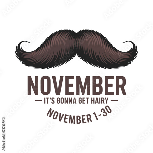 November - It's Gonna Get Hairy Mustache Graphic