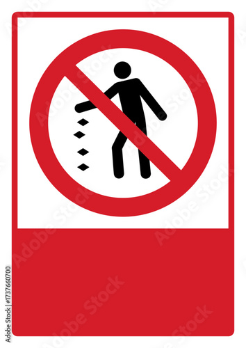 prohibition_safety signs_version 2_do not litter.your custom message here_portrait_size a4/a3/a2/a1	 
