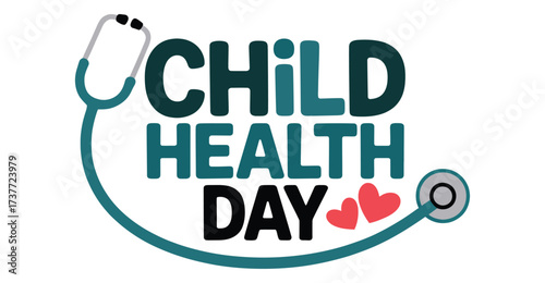 Child Health Day vector with teal typography, stethoscope integration, and heart icons—promoting pediatric care, safety, and awareness