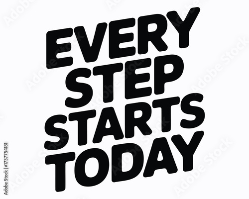 Inspirational Typography Art Featuring Encouragement and Motivation to Start Today, Perfect for Wall Art, Posters, and Graphic Designs