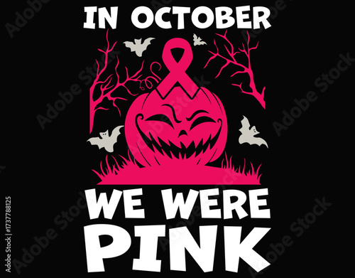 In October We Wear Pink Pumpkin Breast Cancer Halloween - printable editable vector art file.