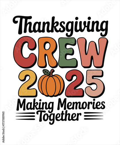 Thanksgiving crew 2025 making memories together