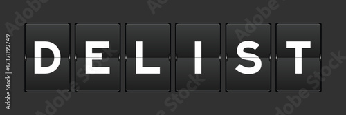 Black color analog flip board with word delist on gray background
