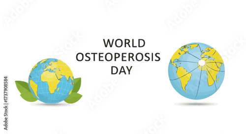 World Osteoporosis Day illustration featuring two stylized globes with blue oceans and yellow continents, accompanied by green leaves.