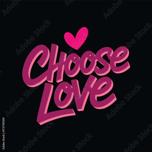 choose love typography in bold pink-purple gradient letters with heart symbol on black background, promoting kindness, positivity and unity