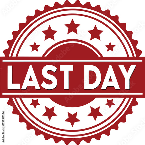 Red circular badge with serrated edge and stars containing white text LASTDAY last day deadline