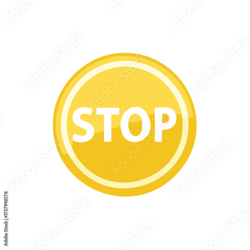 Bright yellow circular stop sign with white text illustration