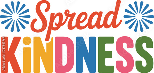 Joyful message to spread kindness and positivity with colorful typography