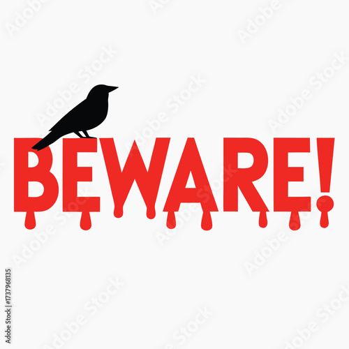 Vector art of beware text with dripping blood effect and a black crow silhouette