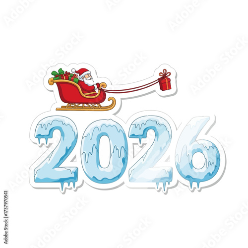 Santa Claus in sleigh with gifts arriving with the year 2026 represented by ice and snow Christmas New Year winter holiday festive celebration delivery
