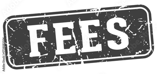 fees rectangular sign. fees stamp