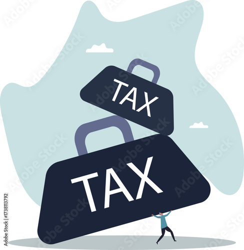 Heavy tax burden to pay off, weight or debt problem, bankruptcy or financial problem, government obligation.about a man and his life.