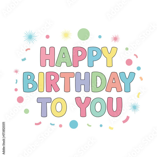 Celebrate birthdays with this whimsical pastel colored greeting message, perfect for cards, invitations and cheerful party decorations that bring delight