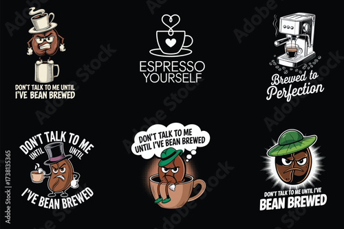 Humorous cartoon coffee bean characters and typography collection with quotes like Espresso Yourself and Brewed to Perfection